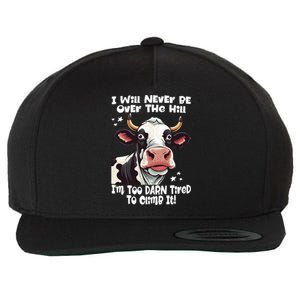 Messy Cow Will Never Be Over Hill I’M Too Darn Tired Climb Wool Snapback Cap