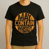 May Contain Whiskey Funny Liquor Drinking T-Shirt