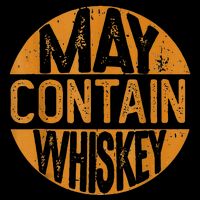 May Contain Whiskey Funny Liquor Drinking T-Shirt