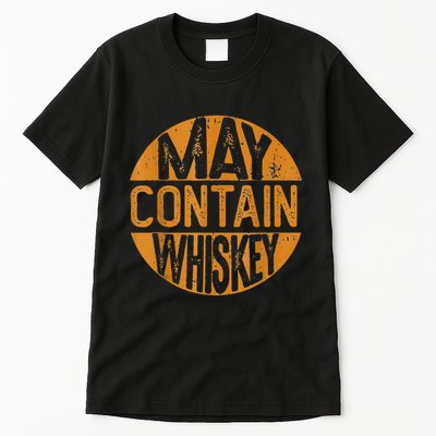 May Contain Whiskey Funny Liquor Drinking Tall T-Shirt