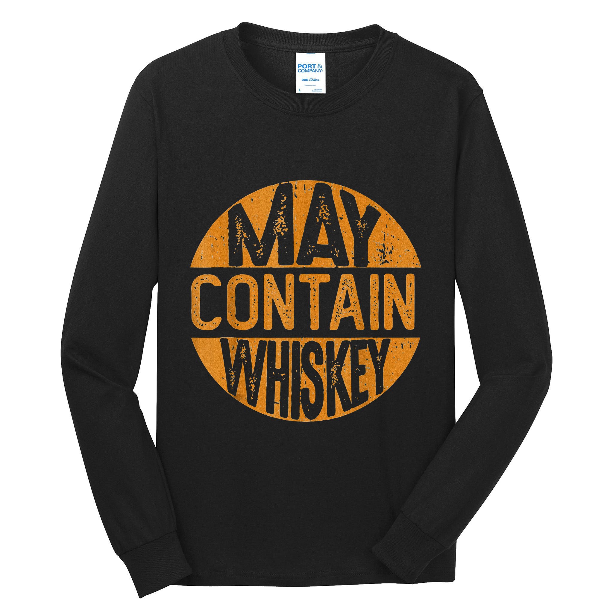 May Contain Whiskey Funny Liquor Drinking Tall Long Sleeve T-Shirt