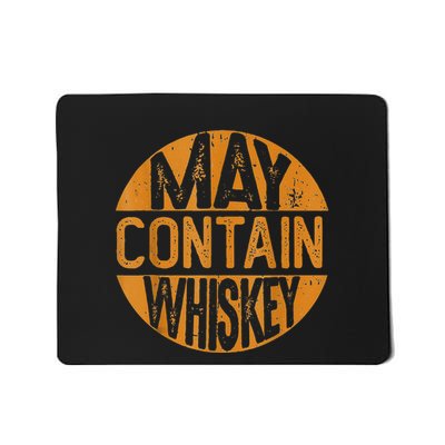 May Contain Whiskey Funny Liquor Drinking Mousepad