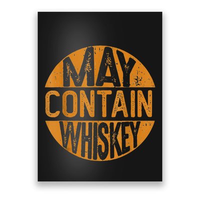 May Contain Whiskey Funny Liquor Drinking Poster