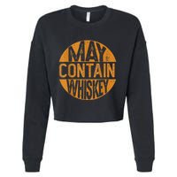 May Contain Whiskey Funny Liquor Drinking Cropped Pullover Crew