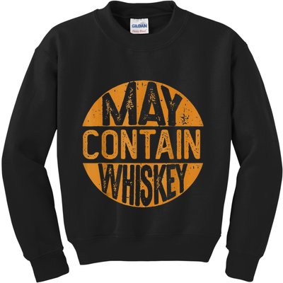May Contain Whiskey Funny Liquor Drinking Kids Sweatshirt