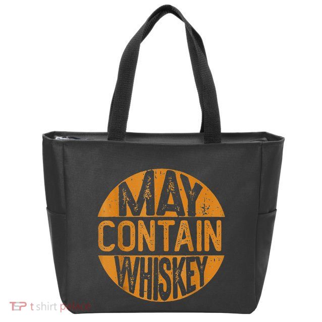 May Contain Whiskey Funny Liquor Drinking Zip Tote Bag