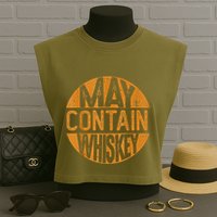 May Contain Whiskey Funny Liquor Drinking Garment-Dyed Women's Muscle Tee