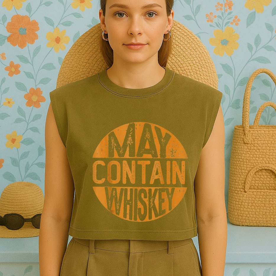 May Contain Whiskey Funny Liquor Drinking Garment-Dyed Women's Muscle Tee