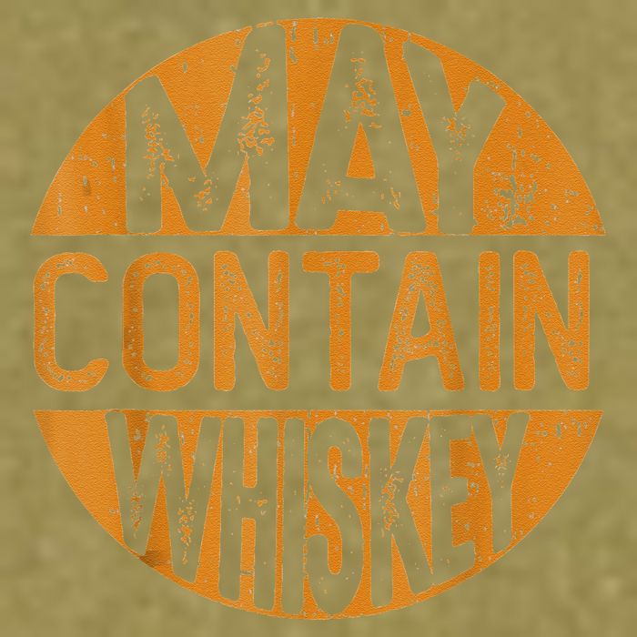 May Contain Whiskey Funny Liquor Drinking Garment-Dyed Women's Muscle Tee