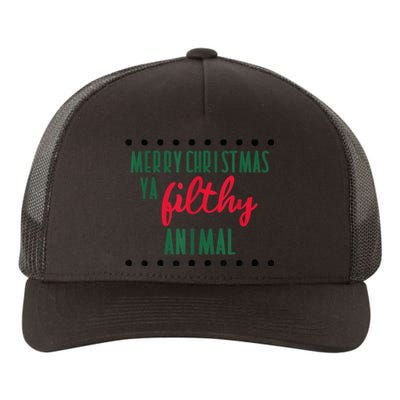 Merry Christmas Ya Filthy Animals Funny Christmas Yupoong Adult 5-Panel Trucker Hat