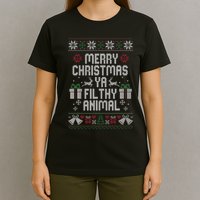 Merry Christmas Ya Filthy Animal Ugly T-Shirt