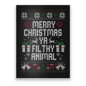 Merry Christmas Ya Filthy Animal Ugly Poster