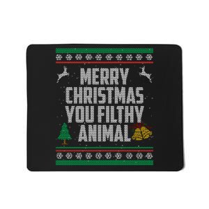 Merry Christmas You Filthy Animal Ugly Mousepad