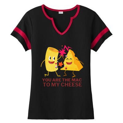 Mac Cheese You Are The Mac To My Cheese Ladies Halftime Notch Neck Tee