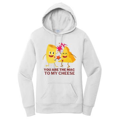 Mac Cheese You Are The Mac To My Cheese Women's Pullover Hoodie