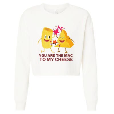 Mac Cheese You Are The Mac To My Cheese Cropped Pullover Crew