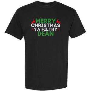 Merry Christmas Ya Filthy Dean Academic Dean Christmas Garment-Dyed Heavyweight T-Shirt