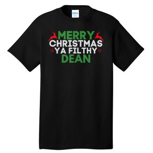 Merry Christmas Ya Filthy Dean Academic Dean Christmas Tall T-Shirt