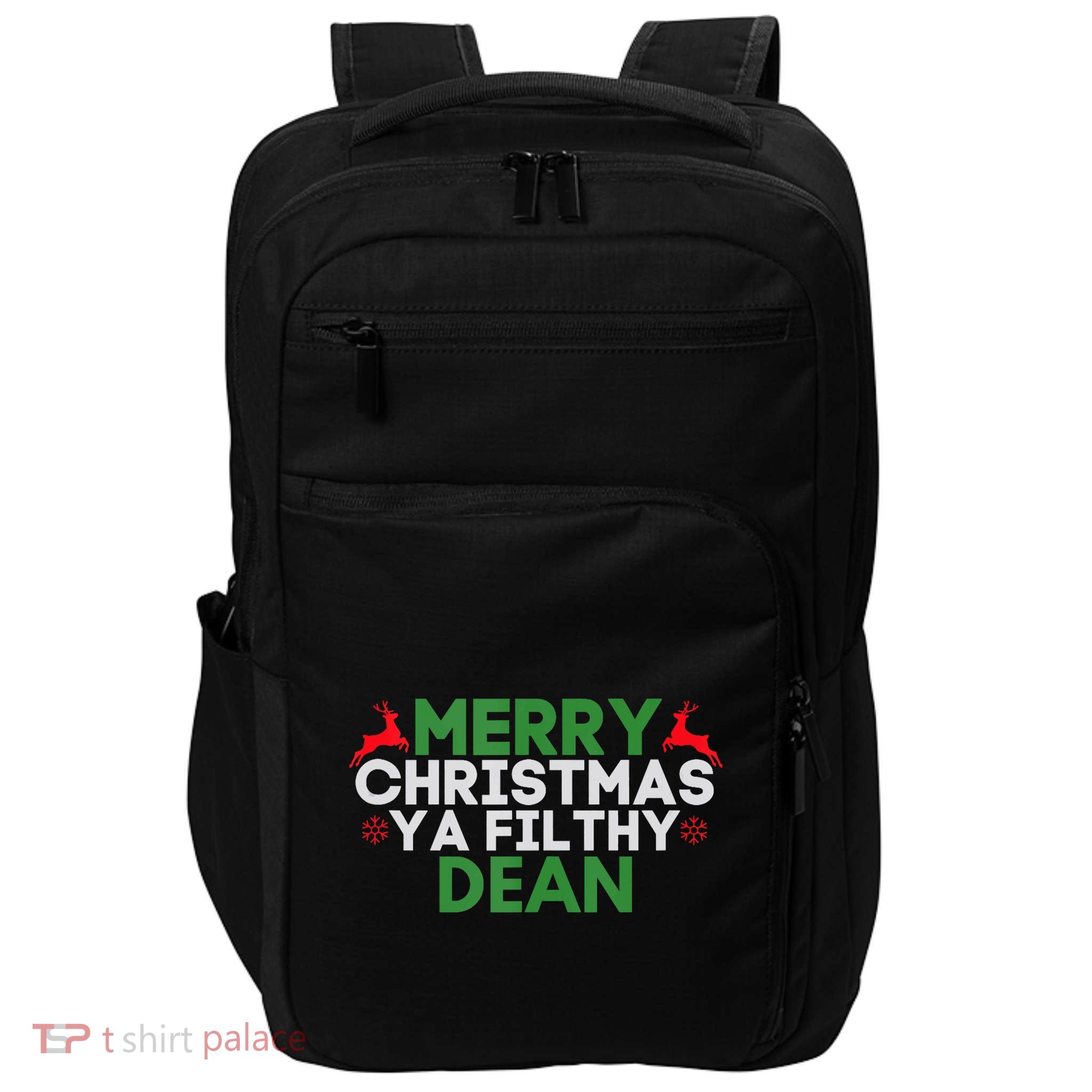 Merry Christmas Ya Filthy Dean Academic Dean Christmas Impact Tech Backpack