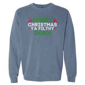 Merry Christmas Ya Filthy Dean Academic Dean Christmas Garment-Dyed Sweatshirt