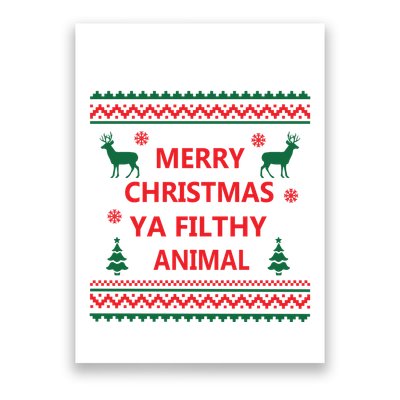 Merry Christmas Ya Filthy Animal Christmas Holiday Poster