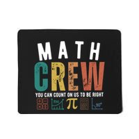 Math Crew You Can Count On Us To Be Right Mousepad