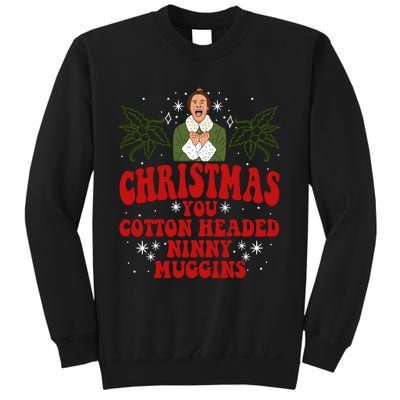 Merry Christmas You Cotton Headed Ninny Muggins Buddy Christmas Movie Sweatshirt