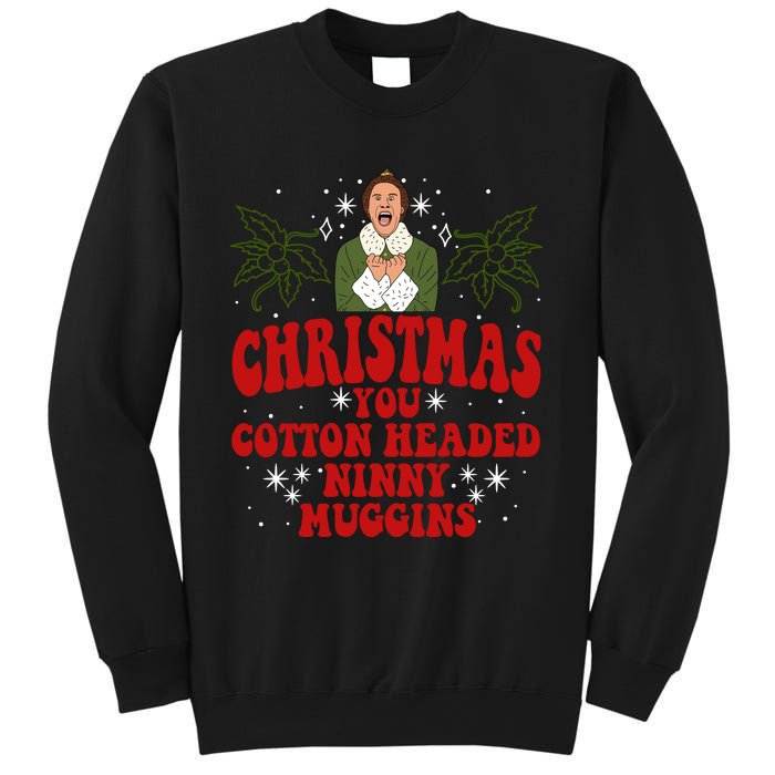 Merry Christmas You Cotton Headed Ninny Muggins Buddy Christmas Movie Sweatshirt