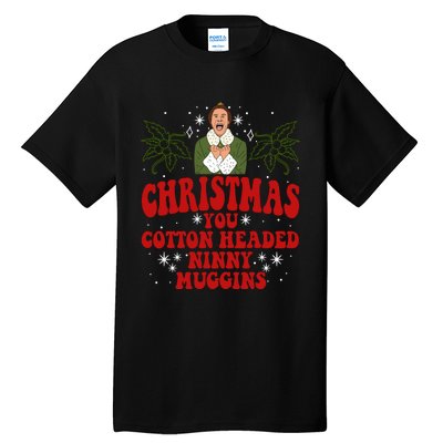 Merry Christmas You Cotton Headed Ninny Muggins Buddy Christmas Movie Tall T-Shirt