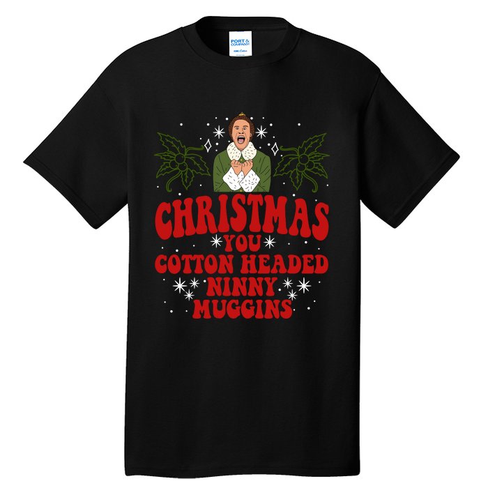 Merry Christmas You Cotton Headed Ninny Muggins Buddy Christmas Movie Tall T-Shirt