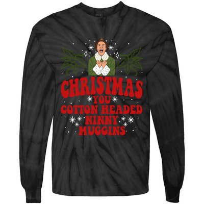 Merry Christmas You Cotton Headed Ninny Muggins Buddy Christmas Movie Tie-Dye Long Sleeve Shirt