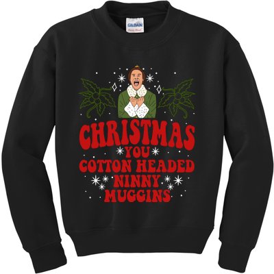 Merry Christmas You Cotton Headed Ninny Muggins Buddy Christmas Movie Kids Sweatshirt