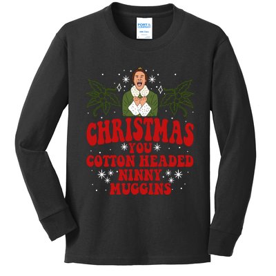 Merry Christmas You Cotton Headed Ninny Muggins Buddy Christmas Movie Kids Long Sleeve Shirt