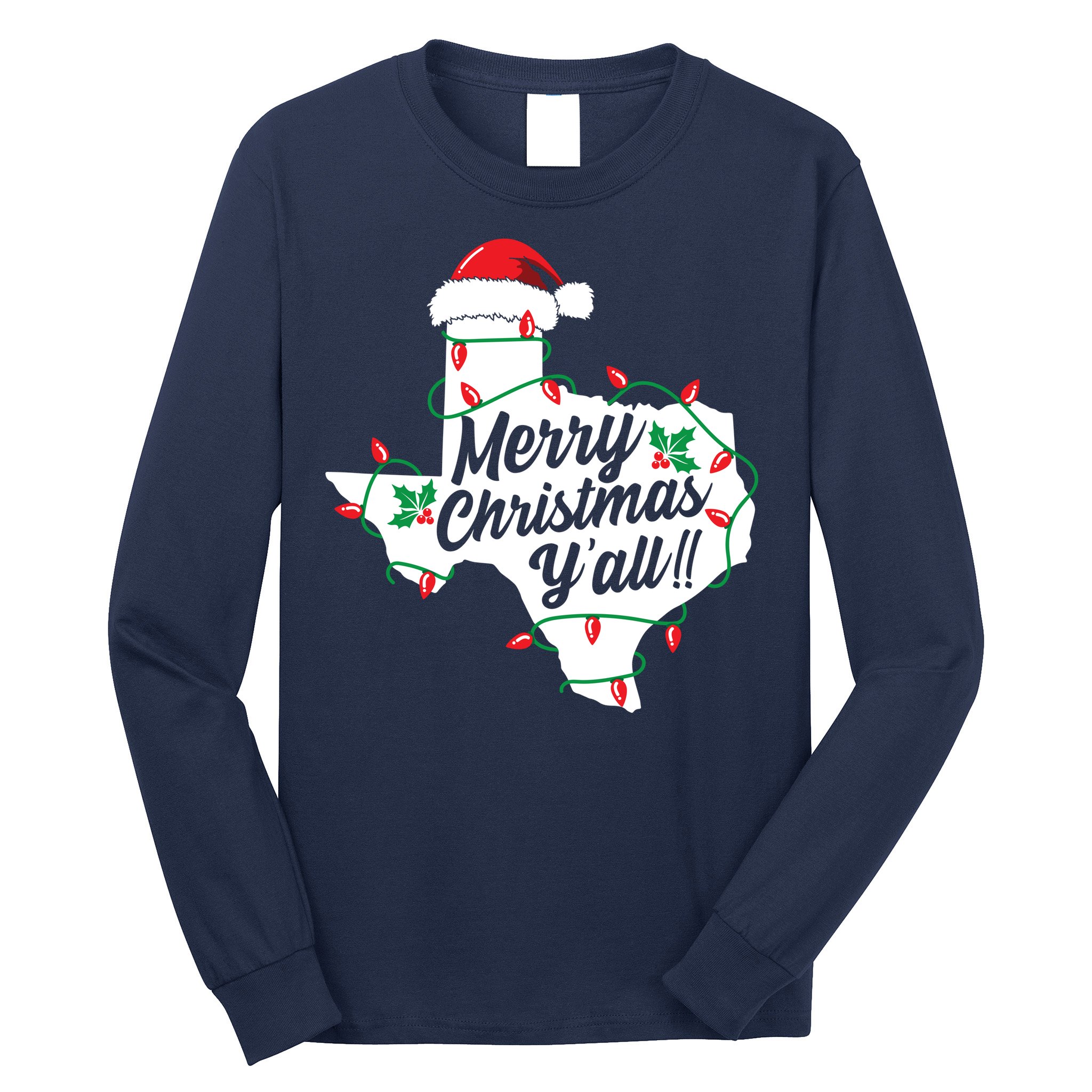Merry Christmas Y'All Texas State Texan Long Sleeve Shirt