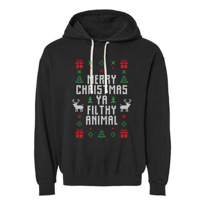 Merry Christmas Ya Filthy Animal Ugly Christmas Sweater Garment-Dyed Fleece Hoodie