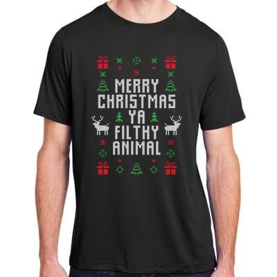 Merry Christmas Ya Filthy Animal Ugly Christmas Sweater Adult ChromaSoft Performance T-Shirt