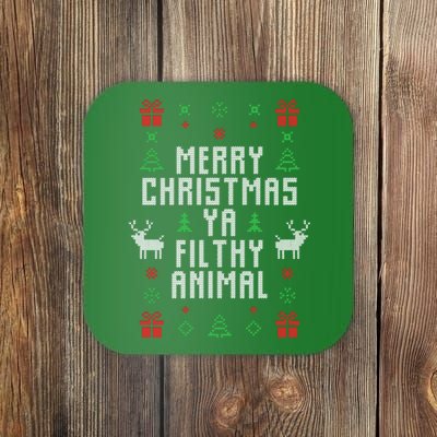 Merry Christmas Ya Filthy Animal Ugly Christmas Sweater Coaster