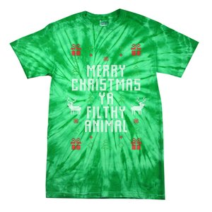 Merry Christmas Ya Filthy Animal Ugly Christmas Sweater Tie-Dye T-Shirt