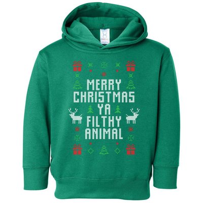 Merry Christmas Ya Filthy Animal Ugly Christmas Sweater Toddler Hoodie