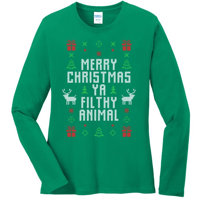 Merry Christmas Ya Filthy Animal Ugly Christmas Sweater Ladies Long Sleeve Shirt