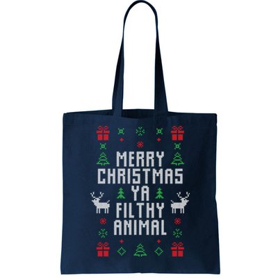 Merry Christmas Ya Filthy Animal Ugly Christmas Sweater Tote Bag