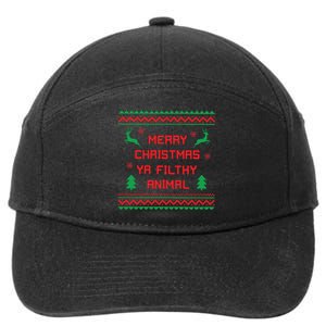 Merry Christmas Ya Filthy Animal Sweatshirt Funny Christmas 7-Panel Snapback Hat