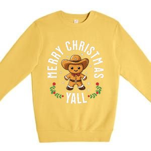 Merry Christmas Yall Gingerbread Cowboy Howdy Western Xmas Premium Crewneck Sweatshirt