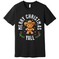 Merry Christmas Yall Gingerbread Cowboy Howdy Western Xmas Premium T-Shirt