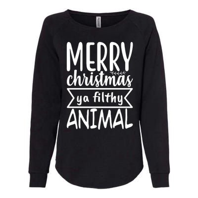 Merry Christmas Ya Filthy Animal Funny Holiday Womens California Wash Sweatshirt