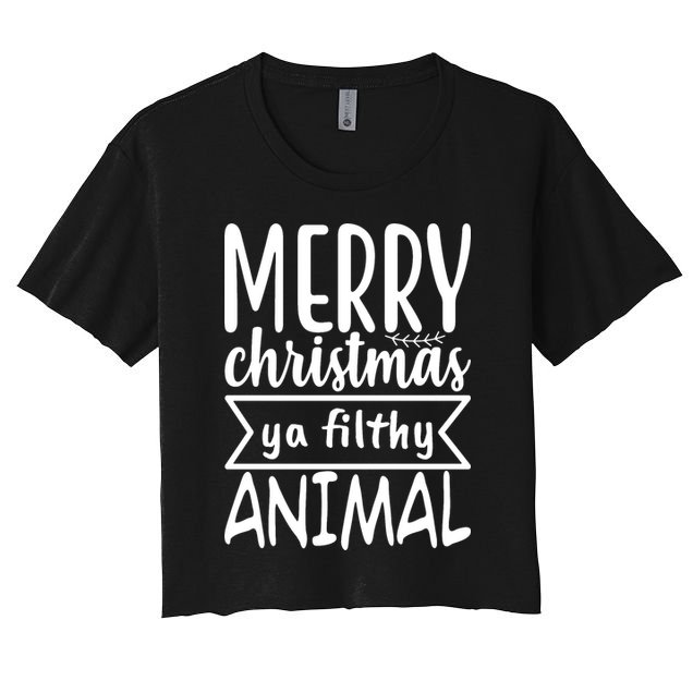 Merry Christmas Ya Filthy Animal Funny Holiday Crop Top