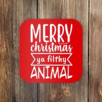 Merry Christmas Ya Filthy Animal Funny Holiday Coaster