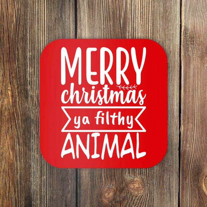 Merry Christmas Ya Filthy Animal Funny Holiday Coaster