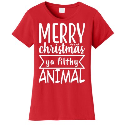 Merry Christmas Ya Filthy Animal Funny Holiday Women's T-Shirt