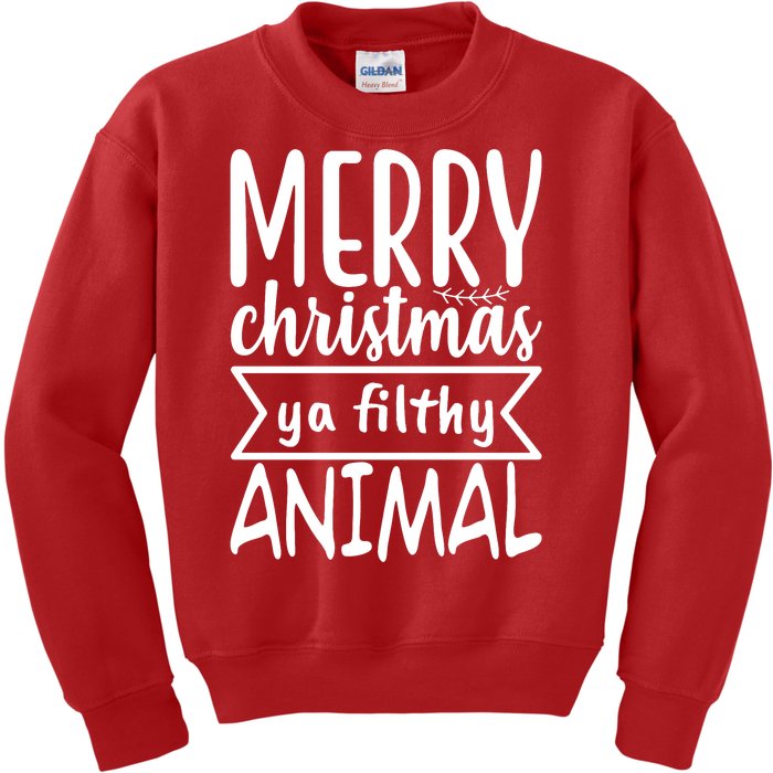 Merry Christmas Ya Filthy Animal Funny Holiday Kids Sweatshirt